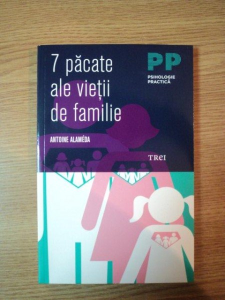 7 PACATE ALE VIETII DE FAMILIE  de  ANTOINE ALAMEDA , PREZINTA SUBLINIERI