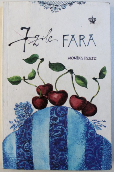 7 ZILE FARA de MONIKA PEETZ, 2014