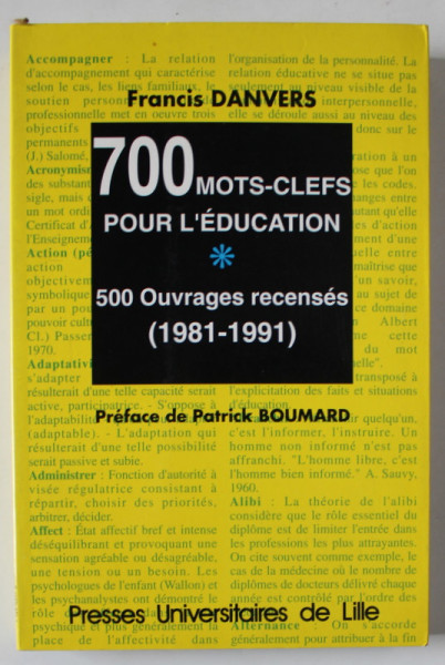 700 MOTS - CLEFS POUR L 'EDUCATION , 500 OUVRAGES RECENSES ( 1981 - 1991 ) par FRANCIS DANVERS , 1994