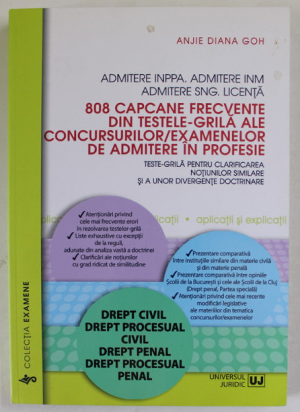 808 CAPCANE FRECVENTE DIN TESTELE - GRILA  ALE CONCURSURILOR / EXAMENELOR DE ADMITERE IN PROFESIE de ANJIE DIANA  GOH , DREPT CIVIL ....DREPT PROCESUAL PENAL , 2021