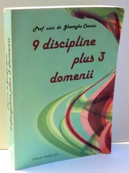 9 DISCIPLINE PLUS 3 DOMENII de GHEORGHE CEAUSU , 2011