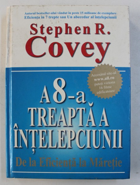 A 8 -A TREAPTA A INTELEPCIUNII de LA EFICIENTA LA MARETIE de STEPHEN R. COVEY , 2006