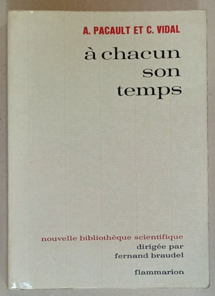 A CHACUN SON TEMPS par A. PACAULT et C. VIDAL , 1975