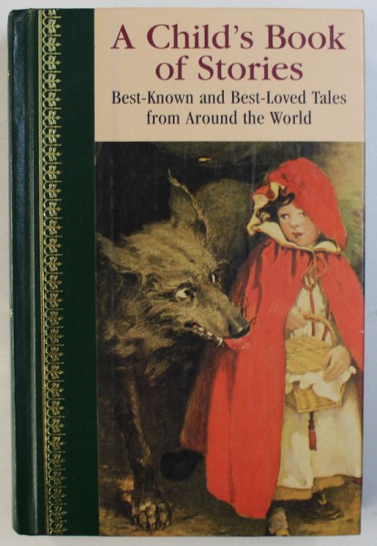 A CHILD'S BOOK OF STORIES, BEST-KNOWD AND BEST-LOVED TALES FROM AROUND , 1986