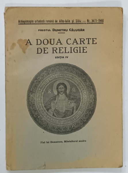 A DOUA CARTE DE RELIGIE , MANUAL , de PREOTUL DUMITRU CALUGAR , 1946