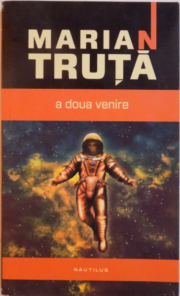 A DOUA VENIRE de MARIAN TRUTA , 2012