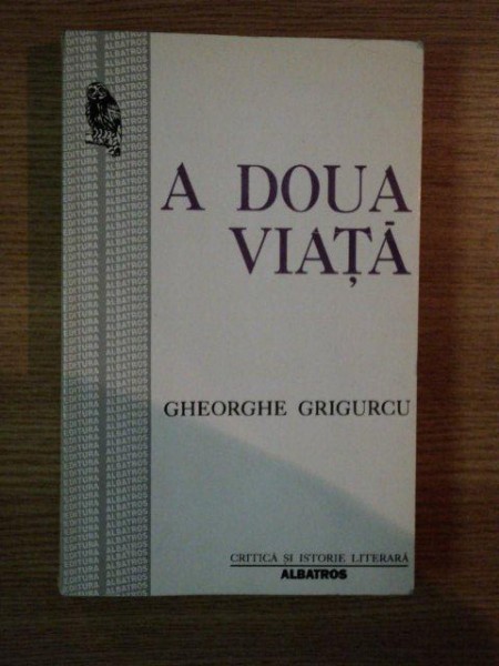 A DOUA VIATA de GHEORGHE GRIGURCU