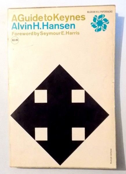 A GUIDE TO KEYNES by ALVIN H. HANSEN , 1953