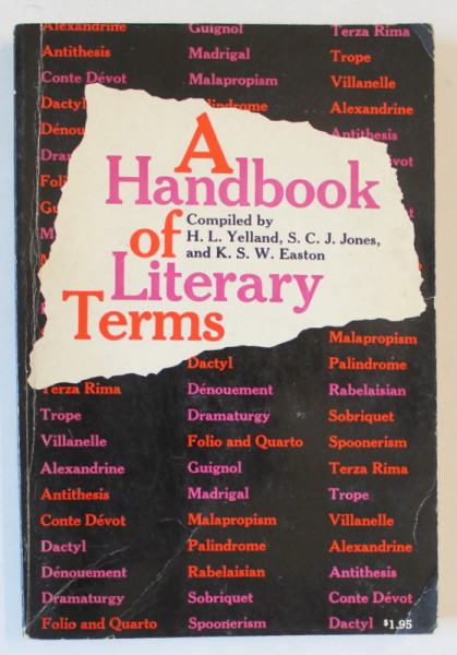 A HANDBOOK OF LITERARY TERMS , compiled by H. L. YELLAND ..K.S.W. EASTON , 1966