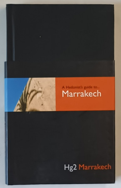 A HEDONIST 'S GUIDE TO MARRAKECH by PAUL SULLIVAN , 2006