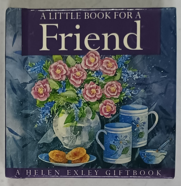 A LITTLE BOOK FOR A FRIEND , HELEN EXLEY GIFTBOOK , 1999 , FORMAT MIC