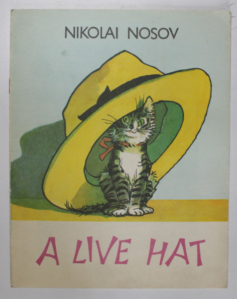 A LIVE HAT , drawings by I. SEMYONOV , by N. NOSOV