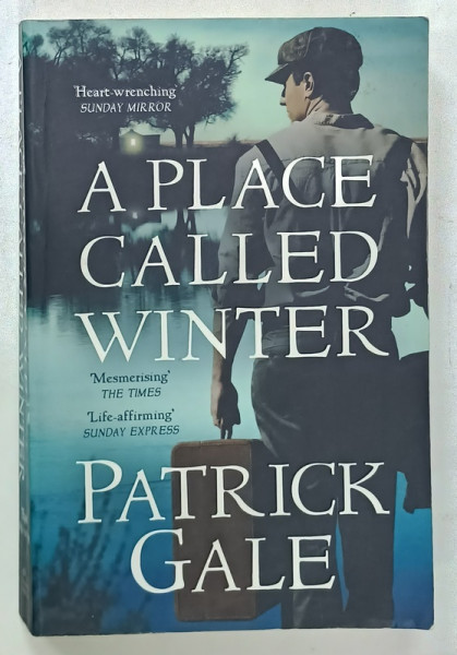 A PLACE CALLED WINTER by PATRICK GALE , 2015