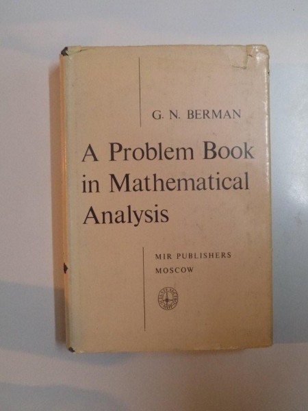 A PROBLEM BOOK IN MATHEMATICAL ANALYSIS de G.N. BERMAN , 1977