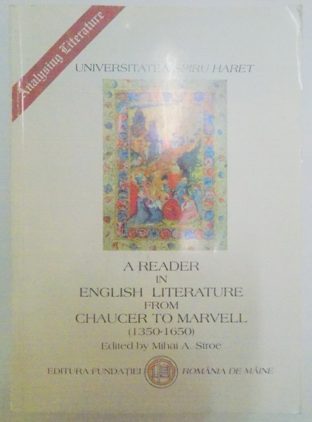 A READER IN ENGLISH LITERATURE FROM CHAUCER TO MARVELL (1350-1650) EDITED by MIHAI A. STROE , 2000