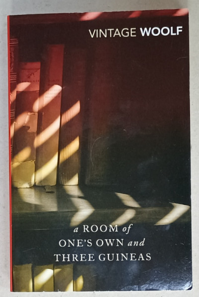 A ROOM OF ONE 'S OWN AND THREE GUINEAS by VIRGINIA WOOLF  , 2001