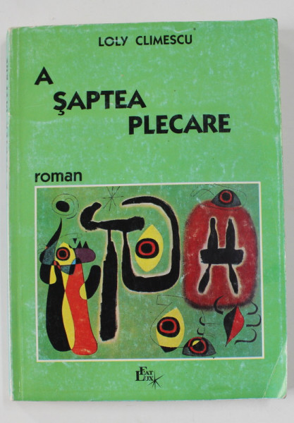 A SAPTEA PLECARE, roman de LOLY CLIMESCU , 1996