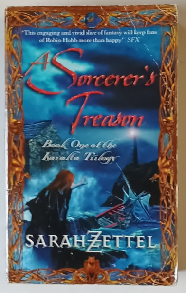 A SORCERER ' S TREASON , BOOK ONE OF THE ISAVALTA TRILOGY by SARAH ZETTEL , 2002