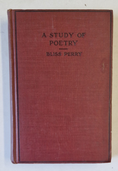A STUDY OF POETRY by BLISS PERRY , 1920