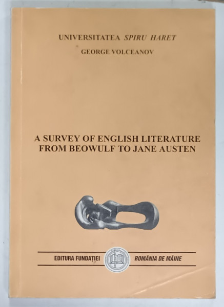 A  SURVEY OF ENGLISH LITERATURE FROM BEOWULF TO JANE AUSTEN by GEORGE VOLCEANOV , 2000