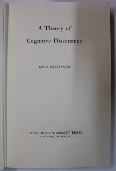 A THEORY OF COGNITIVE DISSONANCE by LEON FESTINGER , 1966 , SEMNATA DE TRAIAN HERSENI *