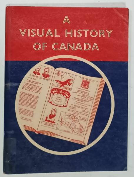 A VISUAL HISTORY OF CANADA by GEORGE L. GRAY , illustrated by ANN and DONALD GORING , ANII '50
