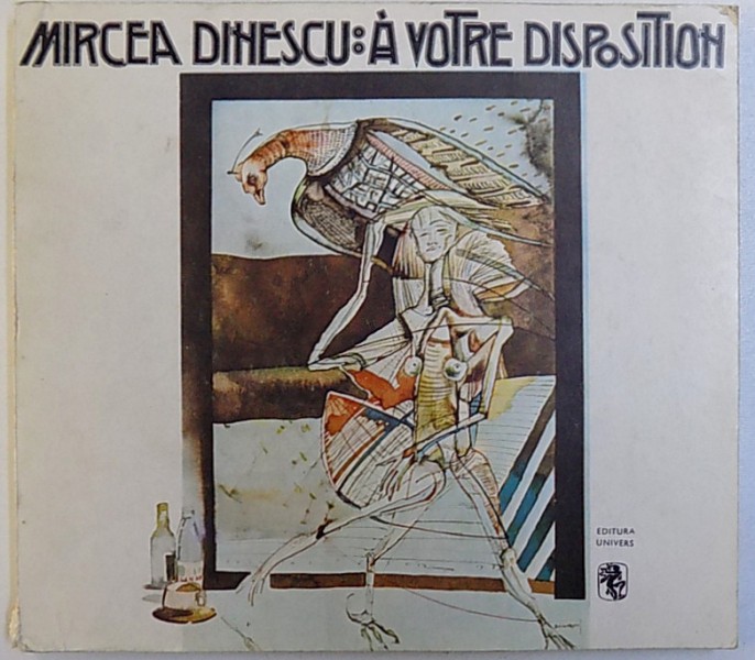 A VOTRE DISPOSITION par MIRCEA DINESCU , 1972