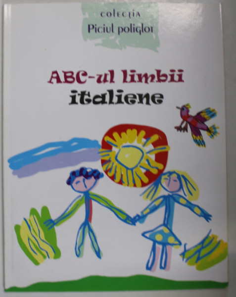 ABC - UL LIMBII ITALIENE , COLECTIA ' PICIUL POLIGLOT ' , 2008