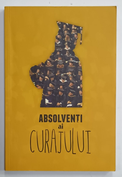ABSOLVENTI AI CURAJULUI , 2014