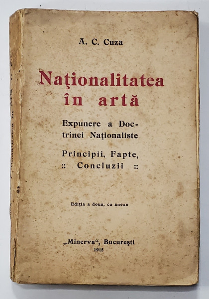 A.C. CUZA, NATIONALITATEA IN ARTA  EXPUNERE A DOCTRINEI NATIONALISTE, PRINCIPII, FAPTE, CONCLUZII - BUCURESTI, 1915