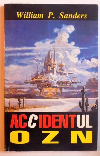 ACCIDENTUL OZN de WILLIAM P. SANDERS , 1996