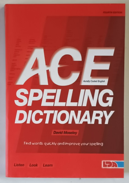 ACE ( AURALLY CODED ENGLISH ) SPELLING DICTIONARY , FOURTH EDITION by DAVID MOSLEY , 2011
