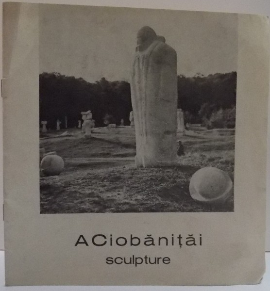 ACIOBANITEI , SCULPTURE , 1981 , DEDICATIE*