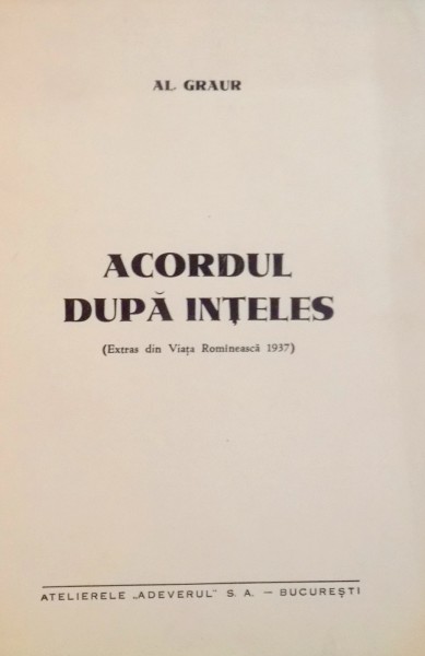 ACORDUL DUPA INTELES (EXTRAS DIN VIATA ROMANEASCA 1937) de AL. GRAUR