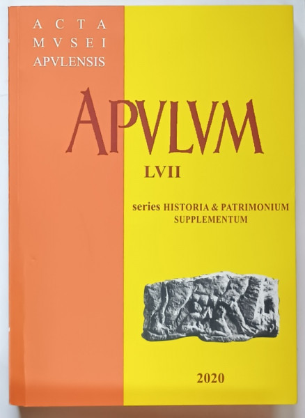 ACTA MVSEI APVLENSIS , APVLVM , LVII , SUPPLEMENTUM , 2020