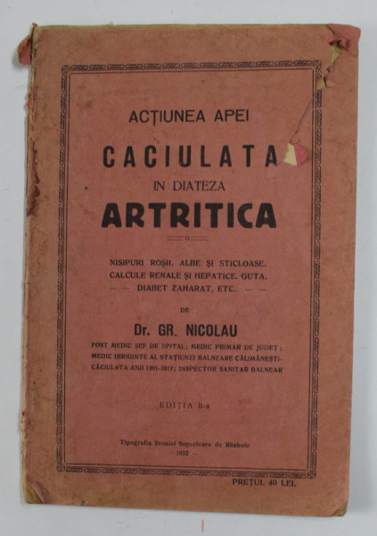 ACTIUNEA APEI CACIULATA IN DIATEZA ARTRITICA de GR. NICOLAU, EDITIA A II-A  1932