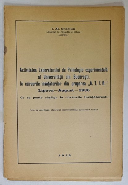 ACTIVITATEA  LABORATORULUI DE PSIHOLOGIE EXPERIMENATLA  AL UNIVERSITATII DIN BUCURESTI ,...1936  de I. AL. CRACIUN , CONTINE SI UN CHESTIONAR  PENTRU DETERMINAREA TEMPERAMENTULUI *