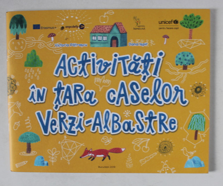 ACTIVITATI IN TARA CASELOR VERZI - ALBASTRE de VICTORIA PATRASCU si OANA ISPIR , 2018