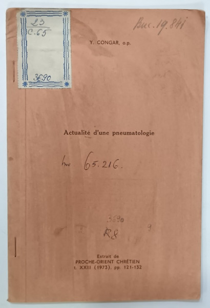 ACTUALITE D 'UNE PNEUMATOLOGIE par Y. CONGAR , 1973 , PREZINTA PETE SI URME DE UZURA