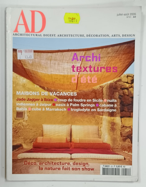 AD , ARCHITECTURAL DIGEST . ARCHITECTURE , DECORATION , ARTS . DESIGN , TEXT IN LIMBA FRANCEZA , JUILLET - AOUT , 2005