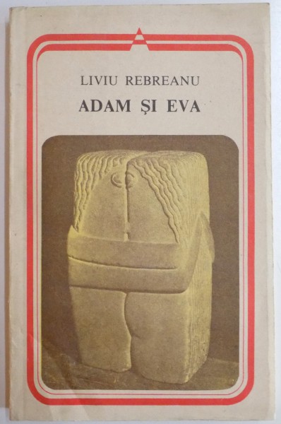 ADAM SI EVA de LIVIU REBREANU , 1989