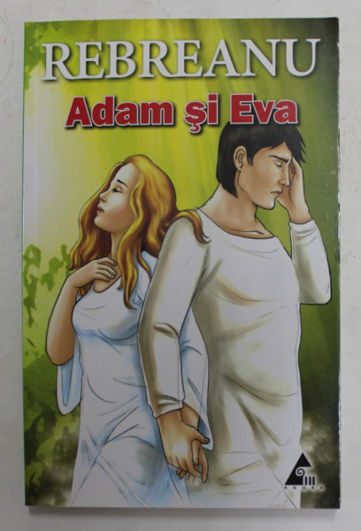 ADAM si EVA - roman de LIVIU REBREANU , 2011