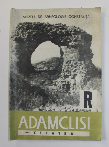 ADAMCLISI - CETATEA , ANII '60 , PLIANT DE PREZENTARE