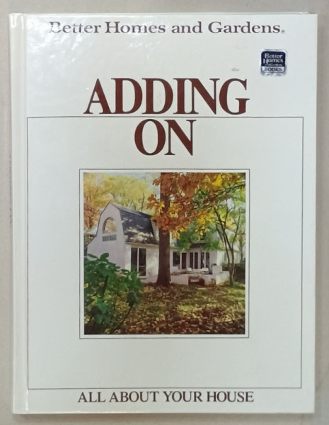 ADDING ON , ALL ABOUT YOUR HOUSE , 1984