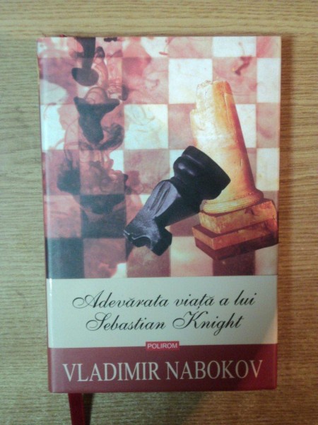 ADEVARATA VIATA A LUI SEBASTIAN KNIGHT de VLADIMIR NABOKOV  , 2011