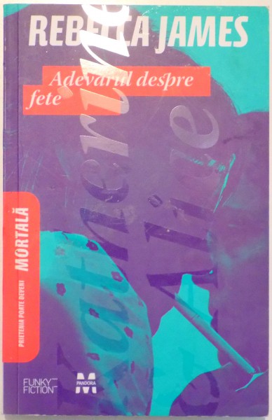 ADEVARUL DESPRE FETE de REBECCA JAMES , 2010