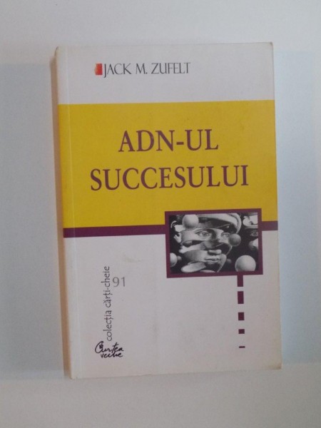 ADN-UL SUCCESULUI de JACK M. ZUFELT, 2006