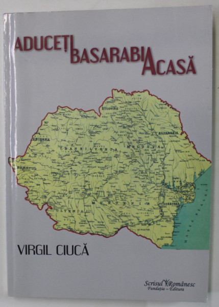 ADUCETI BASARABIA ACASA de VIRGIL CIUCA , VERSURI , 2016, DEDICATIE *