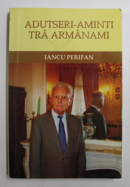 ADUTSERI  - AMINTI TRA ARMANAMI de IANCU PERIFAN , 2011