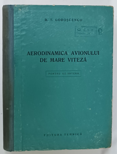 AERODINAMICA AVIONULUI DE MARE VITEZA de B.T. GOROSCENCO , 1952
